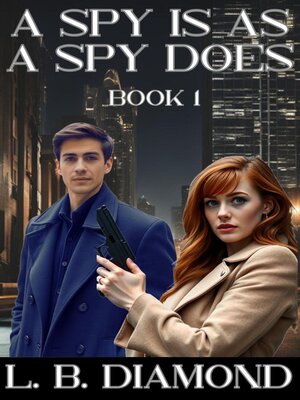 cover image of A Spy Is As a Spy Does